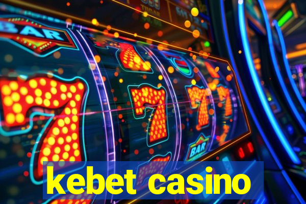 kebet casino